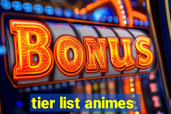 tier list animes